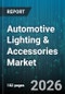 Automotive Lighting & Accessories Market - Global Forecast 2026-2032 - Product Thumbnail Image