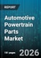 Automotive Powertrain Parts Market - Global Forecast 2026-2032 - Product Thumbnail Image