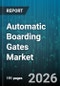 Automatic Boarding Gates Market - Global Forecast 2026-2032 - Product Thumbnail Image