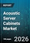 Acoustic Server Cabinets Market - Global Forecast 2026-2032 - Product Image