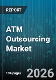 ATM Outsourcing Market - Global Forecast 2026-2032- Product Image