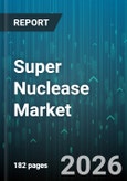 Super Nuclease Market - Global Forecast 2026-2032- Product Image