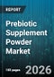 Prebiotic Supplement Powder Market - Global Forecast 2026-2032 - Product Thumbnail Image