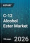 C-12 Alcohol Ester Market - Global Forecast 2026-2032 - Product Thumbnail Image