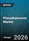 Phenylketonuria Market - Global Forecast 2026-2032- Product Image