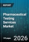 Pharmaceutical Testing Services Market - Global Forecast 2026-2032 - Product Thumbnail Image