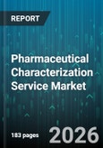 Pharmaceutical Characterization Service Market - Global Forecast 2026-2032- Product Image
