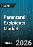 Parenteral Excipients Market - Global Forecast 2026-2032- Product Image