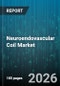 Neuroendovascular Coil Market - Global Forecast 2026-2032 - Product Thumbnail Image