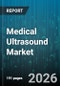 Medical Ultrasound Market - Global Forecast 2026-2032 - Product Image