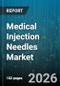 Medical Injection Needles Market - Global Forecast 2026-2032 - Product Thumbnail Image