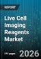 Live Cell Imaging Reagents Market - Global Forecast 2026-2032 - Product Thumbnail Image