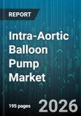 Intra-Aortic Balloon Pump Market - Global Forecast 2026-2032- Product Image