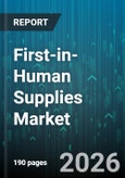 First-in-Human Supplies Market - Global Forecast 2026-2032- Product Image