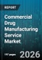 Commercial Drug Manufacturing Service Market - Global Forecast 2026-2032 - Product Thumbnail Image