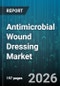 Antimicrobial Wound Dressing Market - Global Forecast 2026-2032 - Product Thumbnail Image