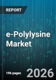e-Polylysine Market - Global Forecast 2026-2032- Product Image