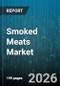 Smoked Meats Market - Global Forecast 2026-2032 - Product Thumbnail Image