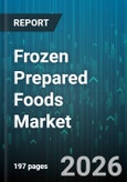 Frozen Prepared Foods Market - Global Forecast 2026-2032- Product Image