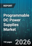 Programmable DC Power Supplies Market - Global Forecast 2026-2032- Product Image