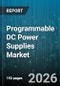 Programmable DC Power Supplies Market - Global Forecast 2026-2032 - Product Thumbnail Image