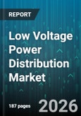 Low Voltage Power Distribution Market - Global Forecast 2026-2032- Product Image