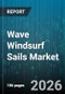 Wave Windsurf Sails Market - Global Forecast 2026-2032 - Product Thumbnail Image