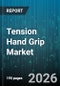 Tension Hand Grip Market - Global Forecast 2026-2032 - Product Thumbnail Image
