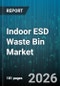 Indoor ESD Waste Bin Market - Global Forecast 2026-2032 - Product Thumbnail Image