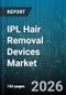 IPL Hair Removal Devices Market - Global Forecast 2026-2032 - Product Image