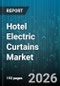 Hotel Electric Curtains Market - Global Forecast 2026-2032 - Product Thumbnail Image