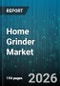 Home Grinder Market - Global Forecast 2026-2032 - Product Thumbnail Image
