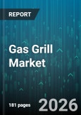 Gas Grill Market - Global Forecast 2026-2032- Product Image