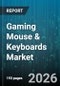 Gaming Mouse & Keyboards Market - Global Forecast 2026-2032 - Product Image