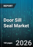 Door Sill Seal Market - Global Forecast 2026-2032- Product Image