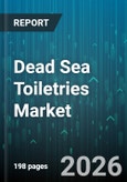 Dead Sea Toiletries Market - Global Forecast 2026-2032- Product Image