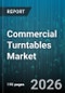 Commercial Turntables Market - Global Forecast 2026-2032 - Product Thumbnail Image