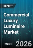 Commercial Luxury Luminaire Market - Global Forecast 2026-2032- Product Image