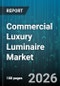 Commercial Luxury Luminaire Market - Global Forecast 2026-2032 - Product Thumbnail Image
