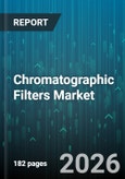 Chromatographic Filters Market - Global Forecast 2026-2032- Product Image