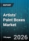 Artists' Paint Boxes Market - Global Forecast 2026-2032 - Product Image