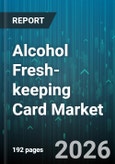 Alcohol Fresh-keeping Card Market - Global Forecast 2026-2032- Product Image