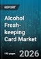 Alcohol Fresh-keeping Card Market - Global Forecast 2026-2032 - Product Thumbnail Image