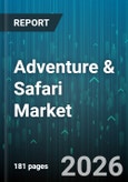 Adventure & Safari Market - Global Forecast 2026-2032- Product Image