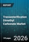 Transesterification Dimethyl Carbonate Market - Global Forecast 2026-2032 - Product Thumbnail Image