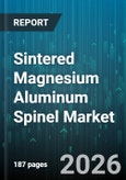Sintered Magnesium Aluminum Spinel Market - Global Forecast 2026-2032- Product Image