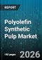 Polyolefin Synthetic Pulp Market - Global Forecast 2026-2032 - Product Thumbnail Image