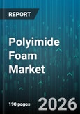 Polyimide Foam Market - Global Forecast 2026-2032- Product Image