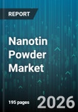 Nanotin Powder Market - Global Forecast 2026-2032- Product Image