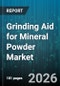 Grinding Aid for Mineral Powder Market - Global Forecast 2026-2032 - Product Thumbnail Image